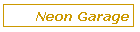 Neon Garage